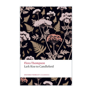 英文原版 Lark Rise to Candleford 雀起乡到烛镇 弗罗拉·汤普森 牛津世界经典系列 英文版 进口英语原版书籍
