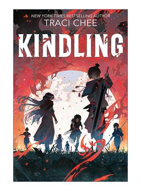英文原版 Kindling 引火物 青少年奇幻小说 普利兹奖得主Traci Chee 英文版 进口英语原版书籍