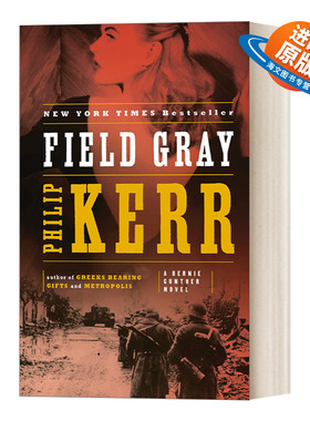 英文原版 Field Gray A Bernie Gunther Novel 07 私家侦探伯尼 古特尔系列7 灰色的原野 Philip Kerr 英文版 进口英语原版书籍