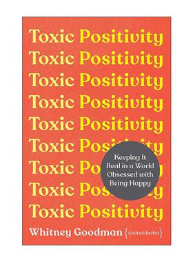 英文原版 Toxic Positivity 积极的陷阱 如何活出真实的自我 惠特尼·古德曼 英文版 进口英语原版书籍