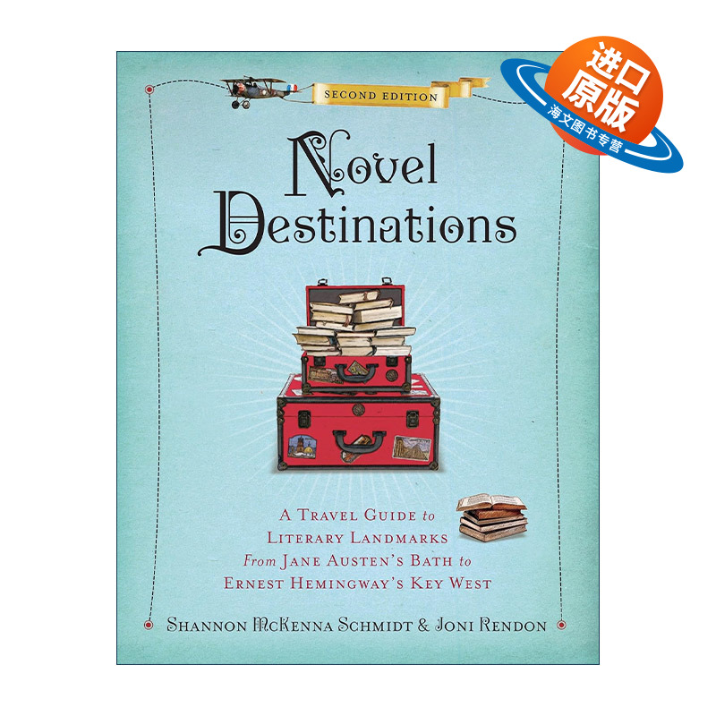 英文原版 Novel Destinations 小说中的目的地 第二版 世界文学地标旅行指南 从简奥斯丁的巴斯到海明威故居 精装进口英语原版书籍