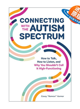 英文原版 Connecting With the Autism Spectrum 与自闭症联系 如何说话 如何倾听以及为什么你不应该称之为高功能自闭症 英文版