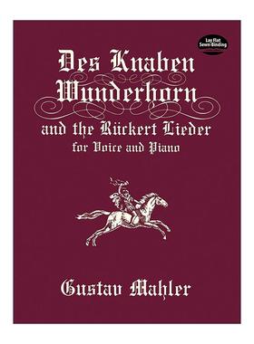 英文原版 Des Knaben Wunderhorn and the Rückert Lieder for Voice and Piano 少年的魔角与吕克尔特人声与钢琴曲谱英文版进口