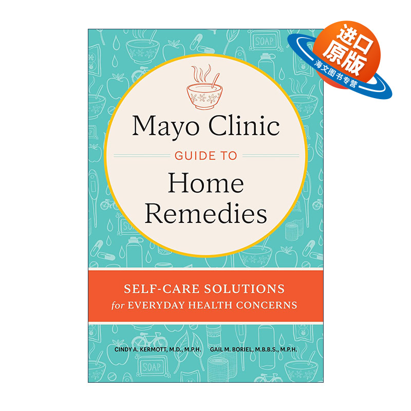 英文原版 Mayo Clinic Guide to Home Remedies 梅奥诊所家庭治疗指南 日常健康问题自我护理解决方案 新修订版 精装 英文版