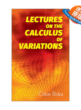 英文原版 Lectures on the Calculus of Variations 关于变分法的讲座 芝加哥大学数学教授Oskar Bolza 英文版 进口英语原版书籍