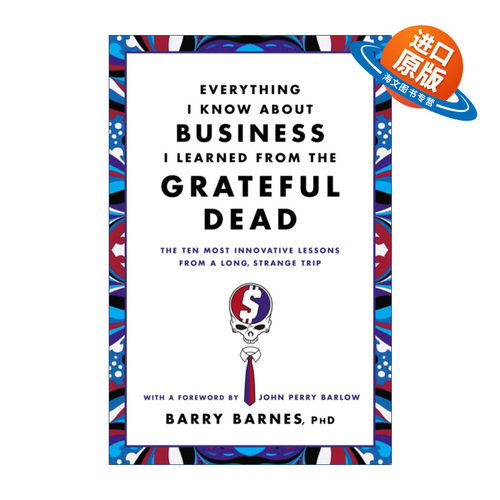 英文原版 Everything I Know About Business I Learned from the Grateful Dead 我从感恩的死者那里学到的关于商业的一切 英文版