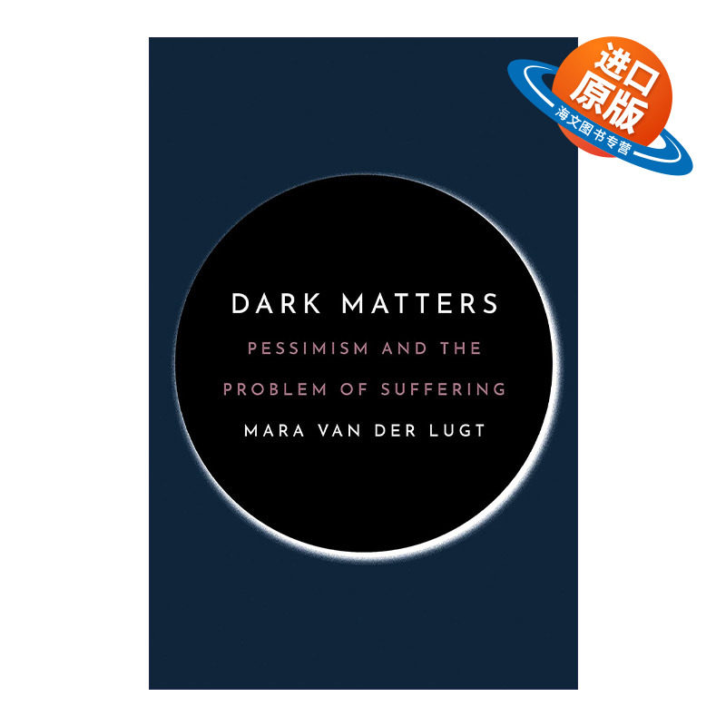 英文原版 Dark Matters 那些令人忧郁的事儿 悲观主义与痛苦 哲学 Mara van der Lugt 英文版 进口英语原版书籍