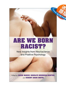 英文原版 Are We Born Racist 我们天生就是种族主义者吗 神经科学和积极心理学的新见解 Jeremy Adam Smith 英文版 进口英语书籍