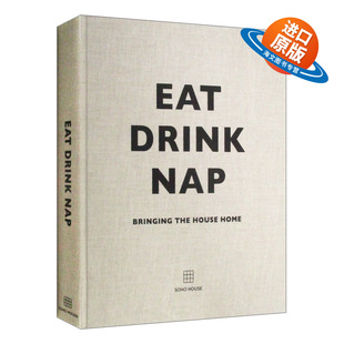 英文原版 Eat Drink Nap 食 饮 小憩 来自苏荷馆专家的家居风格 精装 英文版 进口英语原版书籍