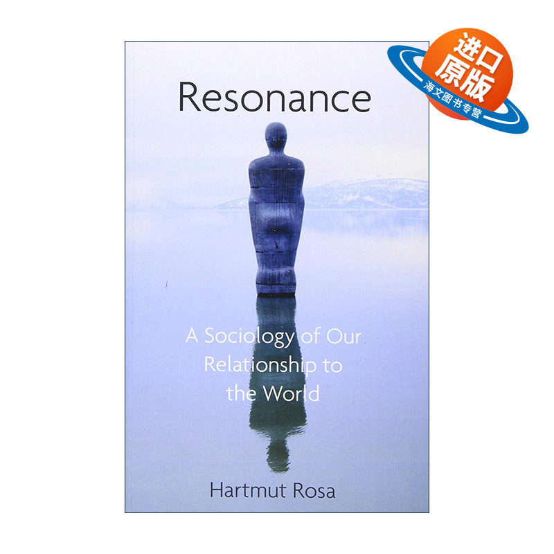 英文原版 Resonance 共鸣 我们与世界的关系社会学 德国耶拿大学教授Hartmut Rosa 英文版 进口英语原版书籍