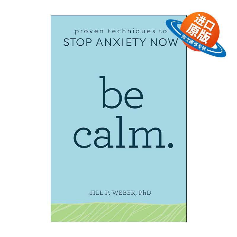 英文原版 Be Calm 冷静 经过验证的停止焦虑的技巧 英文版 进口英语原版书籍