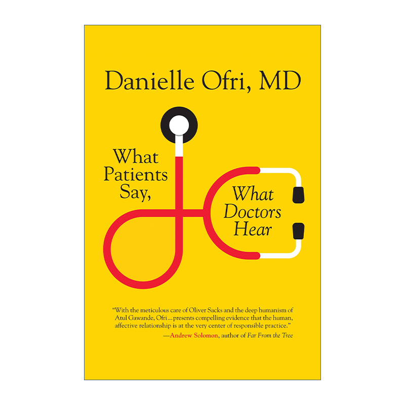 英文原版 What Patients Say What Doctors Hear 病人说什么 医生听什么 医患关系 Danielle Ofri 英文版 进口英语原版书籍 书籍/杂志/报纸 科普读物/自然科学/技术类原版书 原图主图