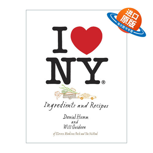 英文原版 I Love New York Ingredients and Recipes 我爱纽约 配料和食谱 美食 精装 Daniel Humm 英文版 进口英语原版书籍