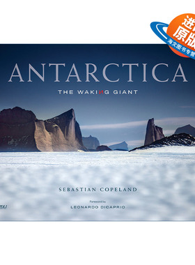 英文原版 Antarctica The Waking Giant 南极洲 苏醒的巨人 精装自然摄影作品集 Sebastian Copeland 英文版 进口英语原版书籍
