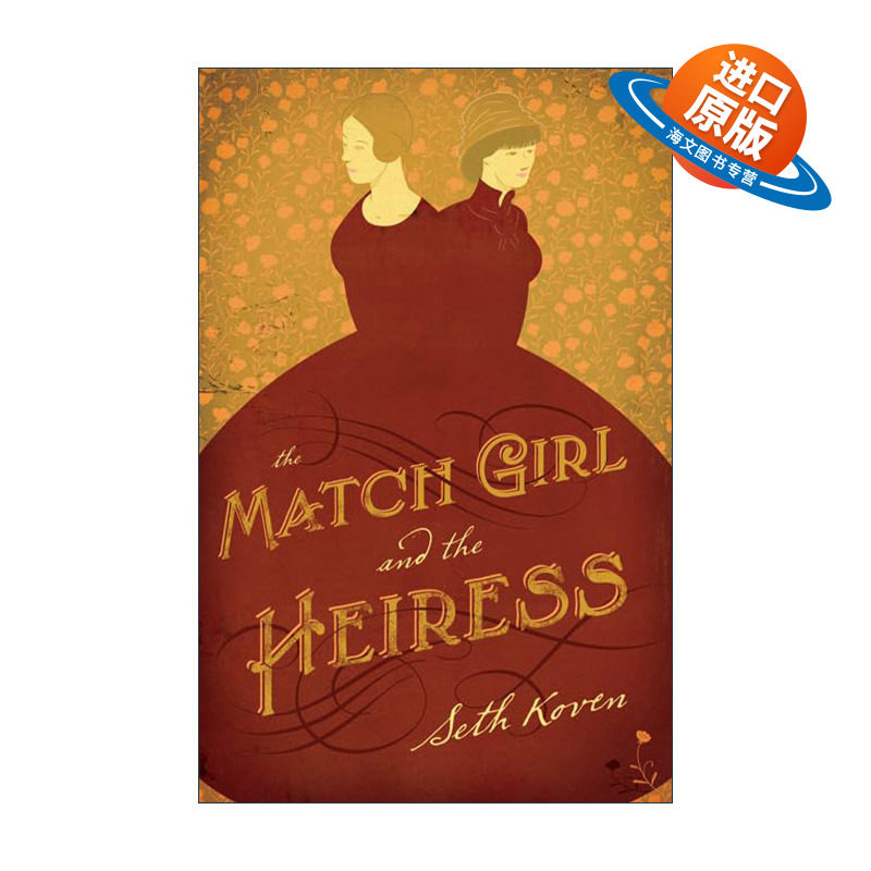 英文原版 The Match Girl and the Heiress 卖火柴的女孩和女继承人 传记 Seth Koven英文版 进口英语原版书籍