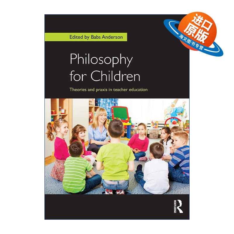 英文原版 Philosophy for Children 儿童哲学 教师教育理论与实践 英文版 进口英语原版书籍