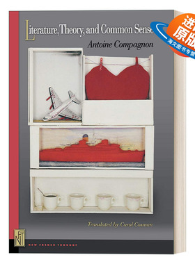英文原版 Literature  Theory  and Common Sense 文学，理论与常识 Antoine Compagnon 精装 英文版 进口英语原版书籍