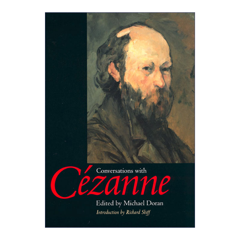 英文原版 Conversations with Cezanne 与保罗·塞尚的对话 绘画艺术哲学文选 Michael Doran 英文版 进口英语原版书籍