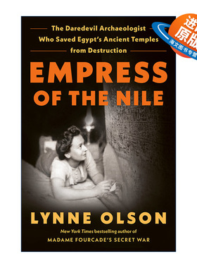 英文原版 Empress of the Nile 尼罗河皇后 拯救埃及古老寺庙的考古学家 Lynne Olson 精装 英文版 进口英语原版书籍