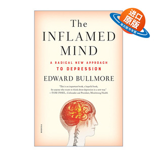 英文原版 The Inflamed Mind 发炎的大脑  一种治疗抑郁症的全新方法 剑桥大学精神病系主任Edward Bullmore 英文版 进口英语原版