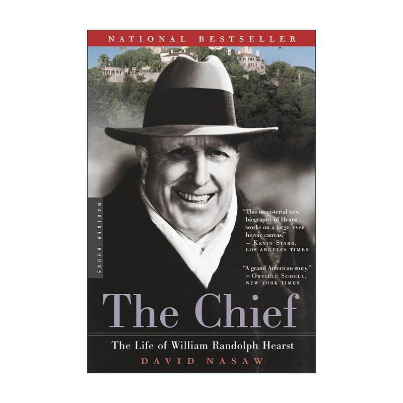 英文原版 The Chief 酋长 美国报纸发行人 威廉·伦道夫·赫斯特 的生活 2001年班克罗夫特奖 英文版 进口英语原版书籍