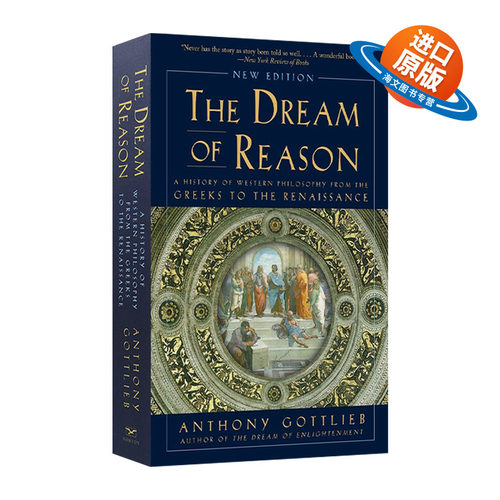 英文原版 The Dream of Reason 理性之梦 从希腊到文艺复兴的西方哲学史 英文版 进口英语原版书籍