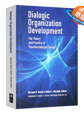 英文原版 Dialogic Organization Development 对话型组织发展 转型变革的理论与实践 管理 精装 Gervase R. Bushe 进口英语书籍