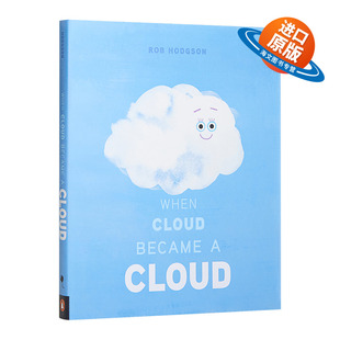 Cloud 海文原版 精装 Rob Hodgson：When 英文原版 Became 5岁 正版 当云变成云朵时 儿童亲子水循环科普绘本