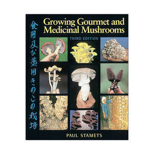 Medicinal and Growing 进口英语原版 真菌学家Paul 种植美食与药用蘑菇 Stamets 英文原版 英文版 书籍 Gourmet Mushrooms