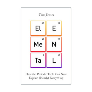 英文原版 Elemental 元素周期表何以解释一切 自然科学科普读物 YouTube Ins博主蒂姆· 詹姆斯 英文版 进口英语原版书籍