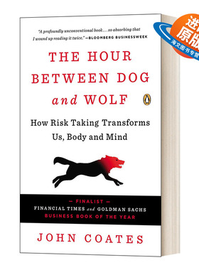 英文原版 The Hour Between Dog and Wolf 冒险与直觉 金融市场起落的生理学之谜 John Coates约翰·科茨 英文版 进口英语原版书籍