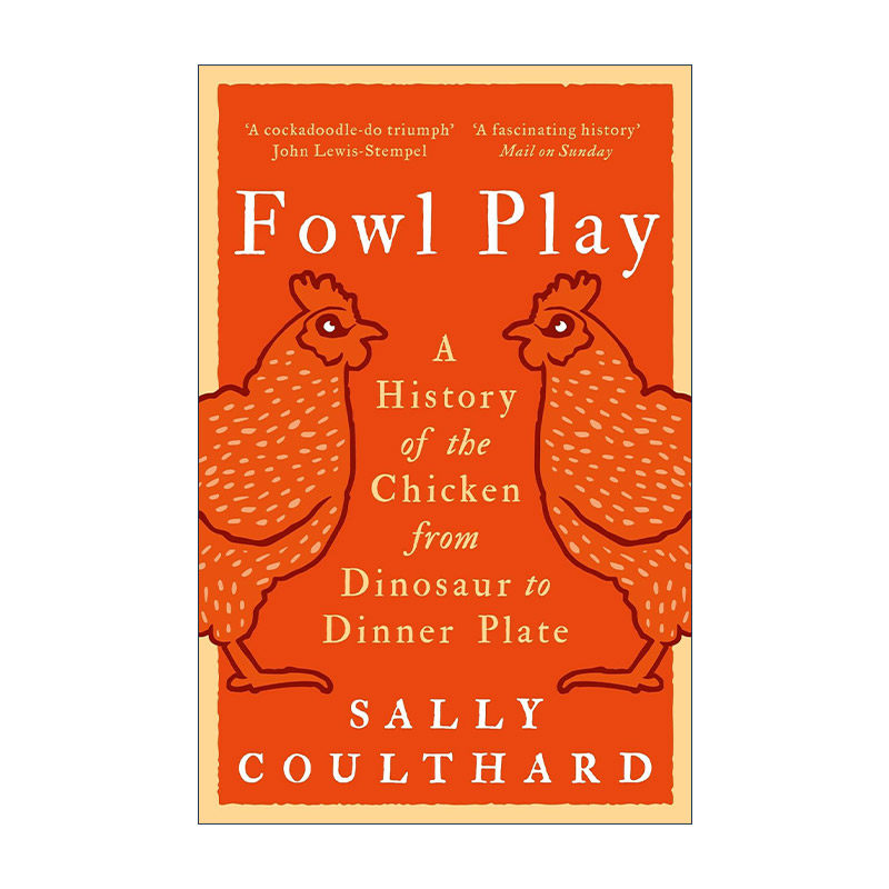 英文原版 fowl play 禽类游戏 从恐龙到餐盘 家鸡的故事 莎莉·库尔