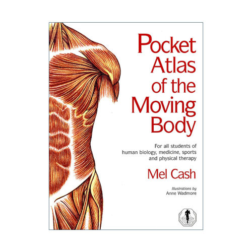 英文原版 The Pocket Atlas Of The Moving Body 人体图册口袋版 人体肌肉与骨骼系统指南 彩色插画 英文版 进口英语原版书籍