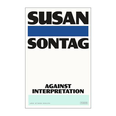 英文原版 Against Interpretation And Other Essays 反对阐述 苏珊桑塔格文集 英文版 进口英语原版书籍