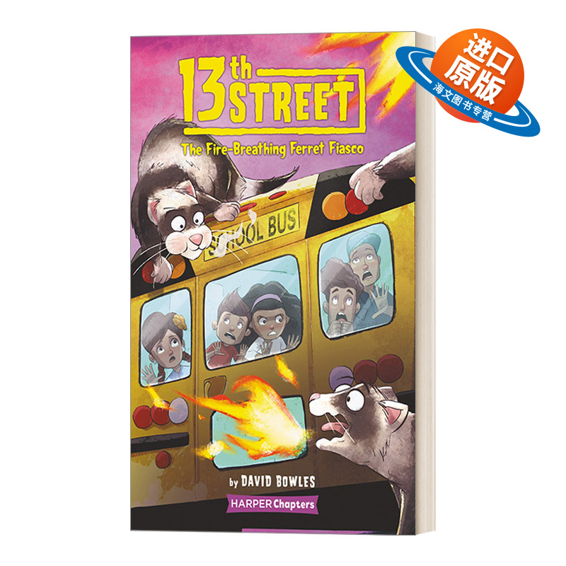 英文原版 13th Street 2 The Fire-Breathing Ferret Fiasco 第13大街2 奇幻冒险儿童小说 6-10岁 英文版 进口英语原版书籍