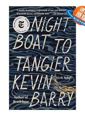 英文原版 Night Boat to Tangier 开往丹吉尔的夜船 同名电影原著 尼爱尔兰文学奖得主Kevin Barry凯文巴利 英文版 进口英语原版书