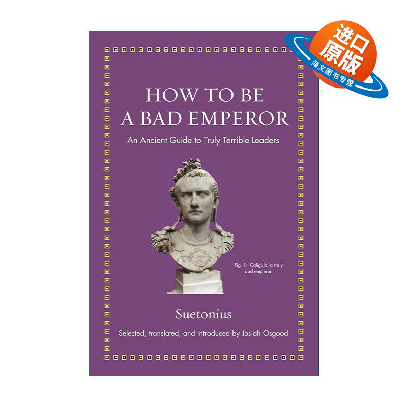 英文原版 How to Be a Bad Emperor Ancient Wisdom for Modern Readers 如何成为糟糕的皇帝 领导者的古老指南 古罗马历史学家