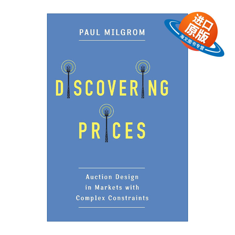 英文原版 Discovering Prices 价格的发现 复杂约束市场中的拍卖设计 诺贝尔经济学奖得主Paul Milgrom 精装 英文版 进口英语书籍