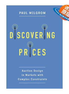英文原版 Discovering Prices 价格的发现 复杂约束市场中的拍卖设计 诺贝尔经济学奖得主Paul Milgrom 精装 英文版 进口英语书籍