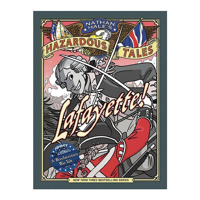 英文原版 Lafayette Nathan Hale's Hazardous Tales 08 内森·黑尔危险故事集8 拉斐特 美国独立战争 历史科普漫画 精装 英文版