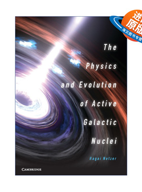 英文原版 The Physics and Evolution of Active Galactic Nuclei 活动星系核物理与演化 Hagai Netzer 精装 进口英语原版书籍