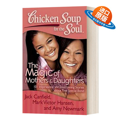 英文原版 Chicken Soup for the Soul The Magic of Mothers & Daughters 心灵鸡汤 母女间的魔力 英文版 进口英语原版书籍