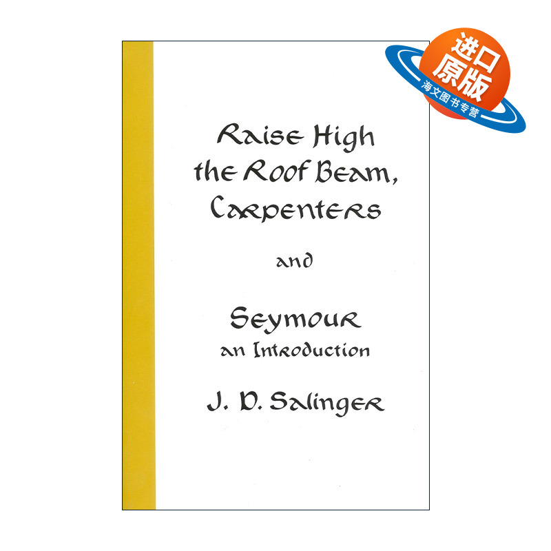 英文原版 Raise High the Roof Beam Carpenters and Seymour 抬高房梁 木匠们 西摩小传 塞林格 精装 英文版 进口英语原版书籍