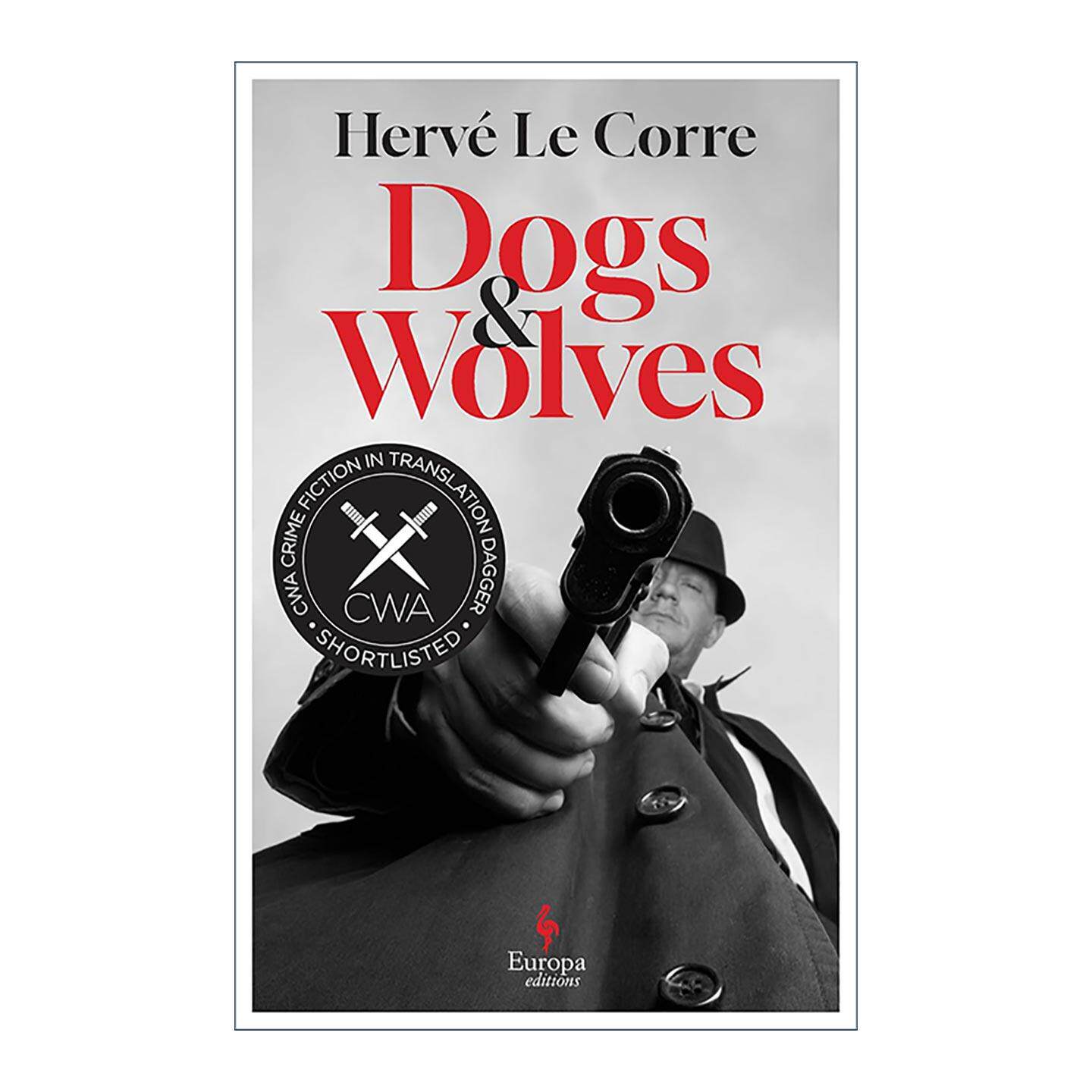 英文原版 Dogs and Wolves 狗与狼 法国黑色小说 Hervé Le Corre 英文版 进口英语原版书籍