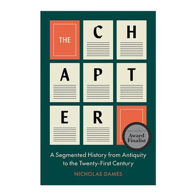 英文原版 The Chapter 时代篇章 从古代至二十一世纪的分段史卷 美国国家书评人协会奖入围 哥伦比亚大学教授Nicholas Dames英文版