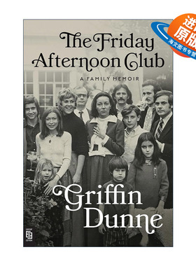 英文原版 The Friday Afternoon Club 周五下午俱乐部 Griffin Dunne格里芬·邓恩自传 好莱坞 英文版 进口英语原版书籍
