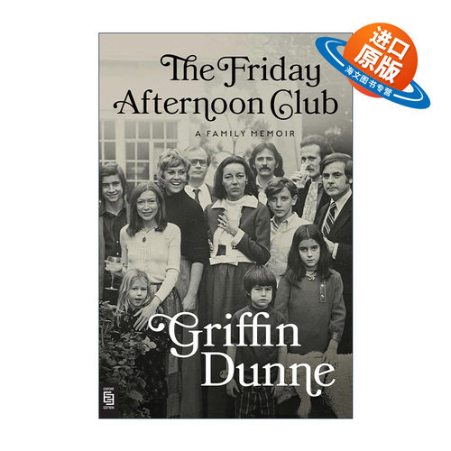 英文原版 The Friday Afternoon Club 周五下午俱乐部 Griffin Dunne格里芬·邓恩自传 好莱坞 英文版 进口英语原版书籍