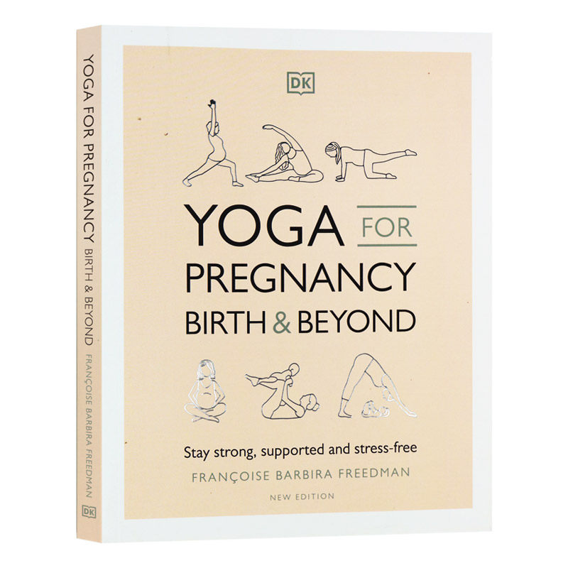 dk 孕期,分娩期及以后的瑜伽练习 英文原版 精装 yoga for pregnancy
