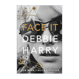 进口英语原版 精装 面对它 英文原版 书籍 英文版 性感女神黛比哈利自传 Face