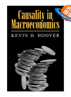 英文原版 Causality in Macroeconomics 宏观经济学中的因果关系  Kevin D. Hoover 英文版 进口英语原版书籍